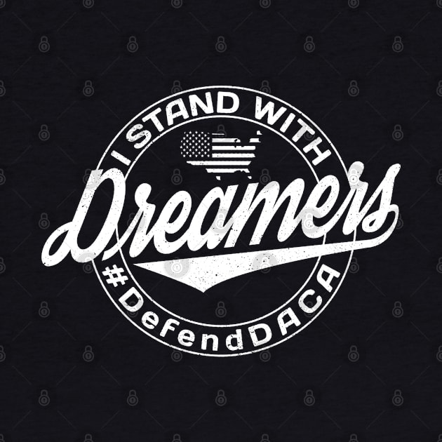 I Stand With Dreamers by EthosWear